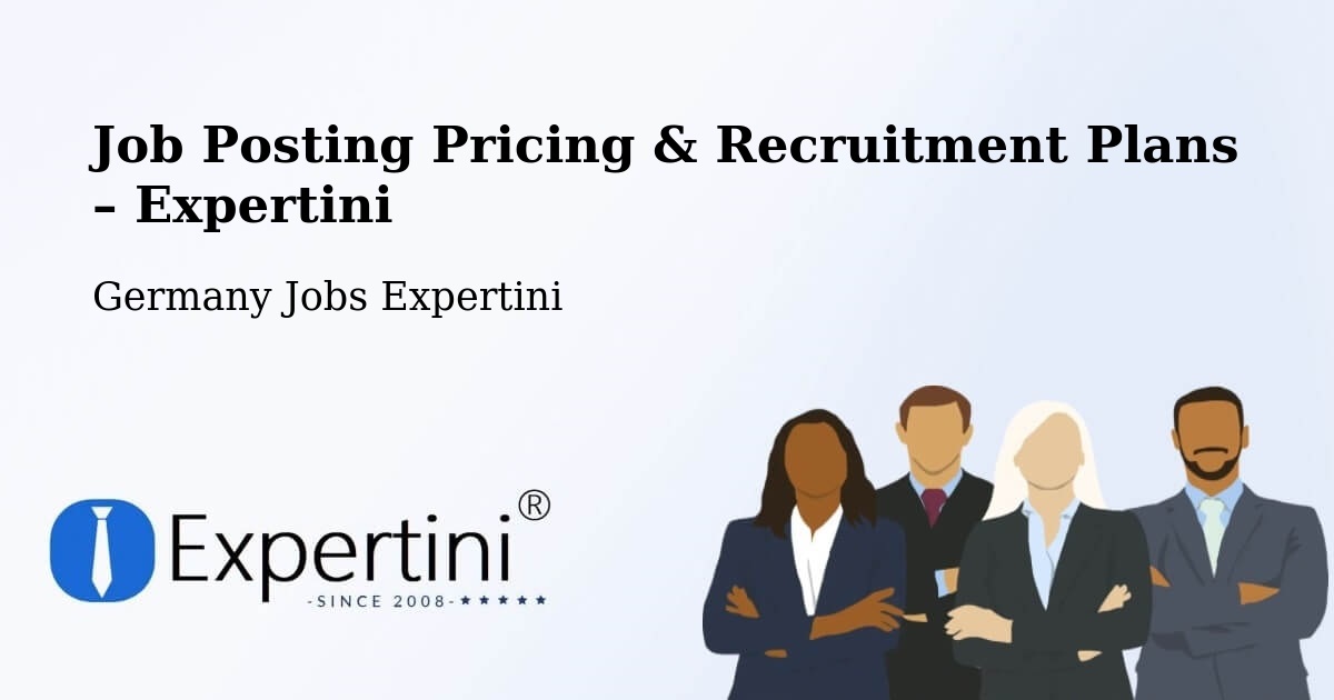 Job Posting Pricing & Recruitment Plans – Edesheim - Edesheim, Germany Jobs Expertini